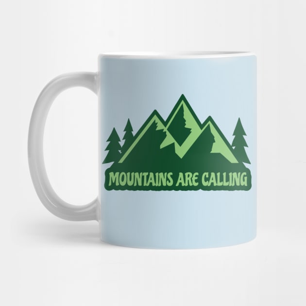 The Mountains Are Calling by Graphic Roach